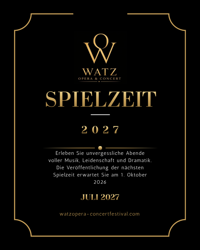 Watz Opera & Concert Festival – Spielzeit 2027